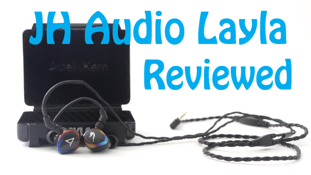 JH Audio Layla IEM Video Review